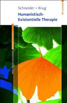 Orah T Krug, Orah T. Krug, Kirk Schneider, Kirk J Schneider, Kirk. J. Schneider - Humanistisch-Existentielle Therapie