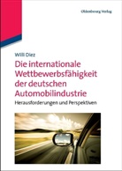 Willi Diez - Die internationale Wettbewerbsfähigkeit der deutschen Automobilindustrie