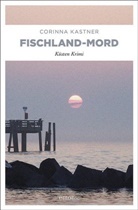 Corinna Kastner - Fischland-Mord