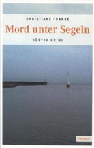 Christiane Franke - Mord unter Segeln