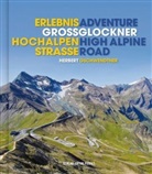 Grohag [Ed], Herbert Gschwendtner - Adventure Grossglockner High Alpine Road