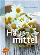 Cosima Bellersen Quirini - Hausmittel für die ganze Familie