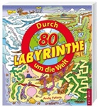 Andy Peters - Durch 80 Labyrinthe um die Welt