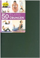 Die 50 besten Pilates-Übungen