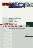 Hartmu Häussermann, Hartmut Häußermann, Andre Holm, Andrej Holm, Daniela Zunzer - Stadterneuerung in der Berliner Republik