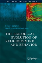 Schiefenhövel, Schiefenhövel, Wulf Schiefenhövel, Eckar Voland, Eckart Voland - The Biological Evolution of Religious Mind and Behavior