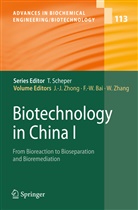 Feng-W Bai, Feng-Wu Bai, Wei Zhang, Jian-Jiang Zhong - Biotechnology in China I. Vol.1