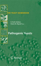 Rut Ashbee, Ruth Ashbee, Elaine M Bignell, Elaine M. Bignell, M Bignell, M Bignell - Pathogenic Yeasts