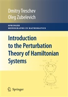 Dmitr Treschev, Dmitry Treschev, Oleg Zubelevich - Introduction to the Perturbation Theory of Hamiltonian Systems