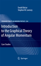 Ewal Balcar, Ewald Balcar, Stephen W Lovesey, Stephen W. Lovesey - Introduction to the Graphical Theory of Angular Momentum