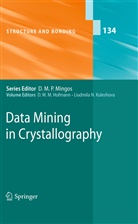 D. W. M. Hofmann, Liudmila N. Kuleshova, N Kuleshova, N Kuleshova, W M Hofmann, D W M Hofmann - Data Mining in Crystallography
