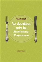 Karin Iden - So kochten wir in Mecklenburg - Vorpommern
