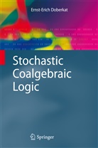 Ernst-Erich Doberkat - Stochastic Coalgebraic Logic