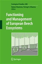 Raine Brumme, Rainer Brumme, K Khanna, K Khanna, Partap K. Khanna - Functioning and Management of European Beech Ecosystems