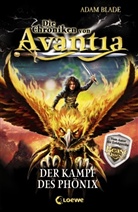 Adam Blade - Die Chroniken von Avantia (Band 1) - Der Kampf des Phönix