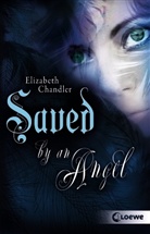 Elizabeth Chandler - Kissed by an Angel (Band 3) - Saved by an Angel
