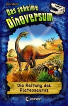 Rex Stone, Mike Spoor, Loewe Kinderbücher - Das geheime Dinoversum - Die Rettung des Plateosaurus