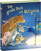 Jane Chapman, Tim Warnes, Jane Chapman, Tim Warnes, Loewe Vorlesebücher, Loew Vorlesebücher... - Das große Buch vom Mutigsein