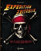Nicholas Harris, Peter Dennis - Expedition Zeitreise - Die Flagge der Piraten