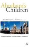 Richard Harries, Norman Solomon, Timothy Winter, Richard Harries, Norman Solomon, Solomon Norman... - Abraham's Children