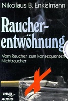Nikolaus B. Enkelmann - Raucherentwöhnung, 1 Cassette m. Textheft
