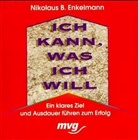 Nikolaus B. Enkelmann - Ich kann, was ich will, 1 CD-Audio (Hörbuch)
