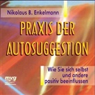 Nikolaus B. Enkelmann - Praxis der Autosuggestion, 1 CD-Audio (Hörbuch)