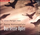 Petra Hammesfahr, Ulrich Pleitgen - Das letzte Opfer, 4 Audio-CDs (Audio book)