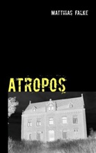 Matthias Falke - Atropos
