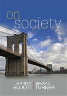 a Elliott, Anthon Elliott, Anthony Elliott, Anthony Turner Elliott, Anthony/ Turner Elliott, Elliott Anthony... - On Society