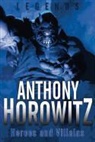 Anthony Horowitz, Horowitz Anthony - Us Legends Heroes and Villains