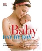 DK, DK&gt;, Inc. Dorling Kindersley, Ilona Bendefy - Baby Day by Day
