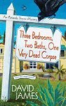David James - Three Bedrooms, Two Baths, One Very Dead Corpse