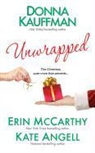 Kate Angell, Donna Kauffman, Erin McCarthy, Erin/ Kauffman McCarthy - Unwrapped