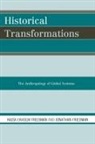 Jonathan Friedman, Kajsa Ekholm Friedman, Kajsa Ekholm/ Friedman Friedman - Historical Transformations