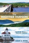 Roger Stone, Roger D. Stone - Mightier Hudson