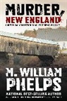 M William Phelps, M. Phelps, M. William Phelps, Phelps M. William - Murder, New England