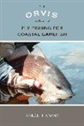Aaron Adams, Aaron J. Adams, Adams Aaron - Orvis Guide to Fly Fishing for Coastal Gamefish