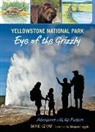 Mike Graf, Graf Mike, Marjorie Leggitt, Marjorie C. Leggitt, Leggitt Marjorie, Leggitt Marjorie - Yellowstone National Park: Eye of the Grizzly