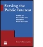 Norma M Riccucci, Norma M. Riccucci, Norma M. Riccucci - Serving the Public Interest