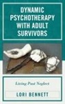 Lori Bennett - Dynamic Psychotherapy With Adult Survivors