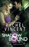 Rachel Vincent - Shadow Bound