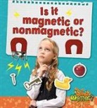 Crabtree, Susan Hughes, Reagan Miller, Trudy Rising - Is It Magnetic or Nonmagnetic?
