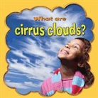 Molly Aloian, Lynn Peppas - What Are Cirrus Clouds?
