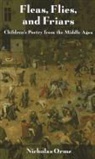 Nicholas Orme, Nicholas Orme - Fleas, Flies, and Friars