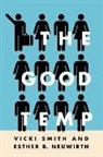 Esther B. Neuwirth, Vicki Smith, Vicki Neuwirth Smith, Vicki/ Neuwirth Smith, SMITH VICKI NEUWIRTH ESTHER B - Good Temp