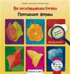 329595, Christine Kastl, Shobha Vismanath, Shobh Viswanath, Shobha Viswanath - Die verschwundenen Formen: Deutsch-Russisch (mit CD)