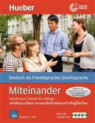 Hartmu Aufderstrasse, Hartmut Aufderstraße, Jutt Müller, Jutta Müller, Thomas Storz, Jarud Petchakul... - Miteinander - Selbstlernkurs Deutsch für Anfänger: Miteinander: Ausgabe Thai, Lehrbuch mit 4 Audio-CDs