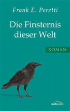 Frank Peretti, Frank E Peretti, Frank E. Peretti - Die Finsternis dieser Welt