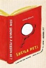 Sheila Heti - How Should a Person Be?